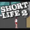 Short Life 2